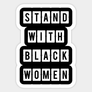 Stand with Black Women,Black live matter Sticker